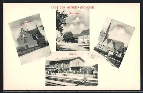 AK Zeckritz-Zschackau, Bahnhof, Neue Schule, Kirche, Dorfstrasse