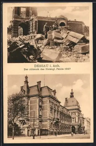 AK Dessau / Anh., Der Abbruch des Herzogl. Palais 1927