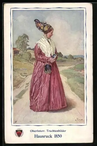 Künstler-AK Deutscher Schulverein Nr. 273: Hausruck, Frau in oberösterreichischer Tracht 1850