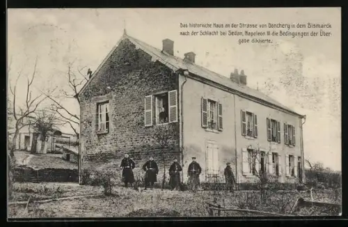 AK Donchery, historisches Haus, in dem Bismarck nach der Schlacht bei Sedan Napoleon seine Bedingungen diktierte