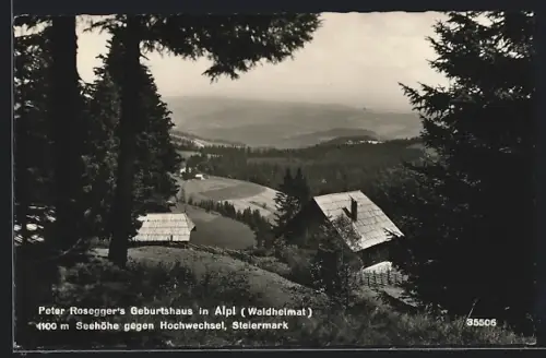AK Alpl, Waldheimat, Peter Roseggers Geburtshaus gegen Hochwechsel