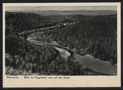 AK Pforzheim, Blick ins Nagoldtal und auf die Stadt