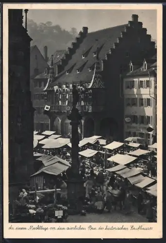 AK Freiburg /Schwarzwald, Markttag vor dem historischen Kaufhaus
