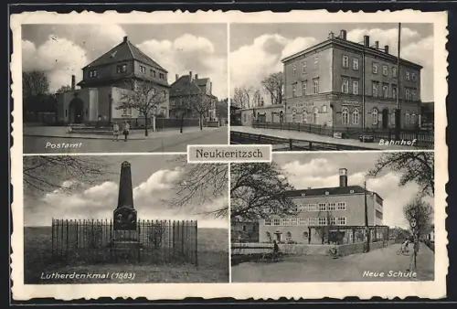 AK Neukieritzsch, Bahnhof, Lutherdenkmal, Neue Schule, Postamt