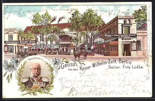 Lithographie Berlin-Tiergarten, Bildnis Kaiser Wilhelm I. und Gastwirtschaft Kaiser Wilhelm-Zelt