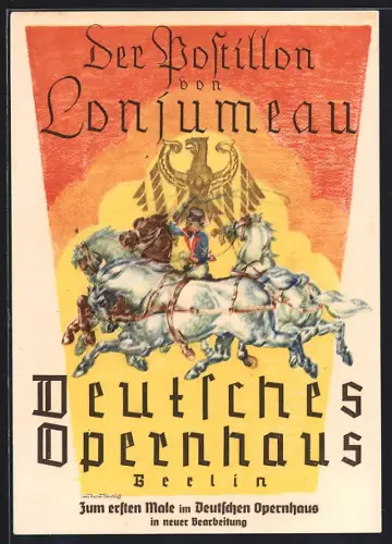 Künstler-AK Berlin-Charlottenburg, Deutsches Opernhaus, Der Postillon v. Lonjumeau, Postillon mit Kutsche, Reichsadler