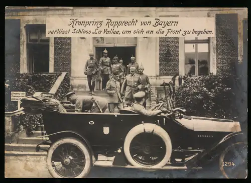 Riesen-AK Kronprinz Rupprecht von Bayern in Uniform verlässt Schloss La Vallee auf dem Weg zur Front