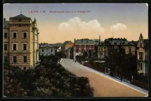 AK Leipa / Ceska Lipa, Strassenpartie beim k. k. Kreisgericht