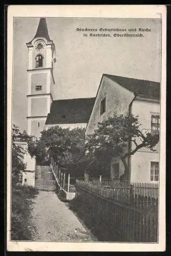 AK Ansfelden, Bruckner`s Geburtshaus und Kirche