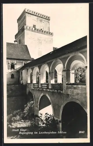 AK Steyr /O.-Oe., Bogengang im Lambergschen Schloss
