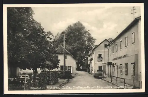 AK Altenhof / Mühlkreis, Strassenpartie mit Mayrhofers Gasthaus zur Post