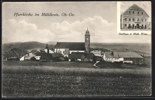 AK Pfarrkirchen /Mühlkreis, Gasthaus des Mathias Weiss, Ort mit Kirche