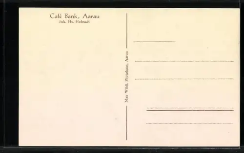 AK Aarau, Café Bank, Inh. Hs. Holzach, Schützenstube der Schützengesellschaft
