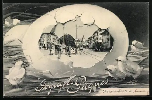AK Chaux-de-Fonds, Strassenpartie im Osterei-Rahmen eingerahmt von Osterküken, Joyeuses Paques