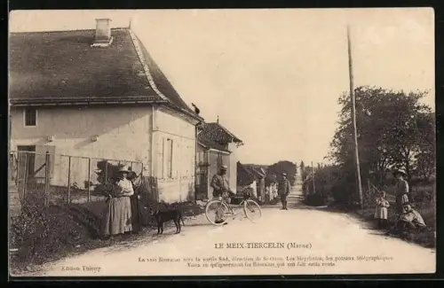 AK Le Meix-Tiercelin /Marne, La voie Romaine vers le Midi avec habitants et vélocypède