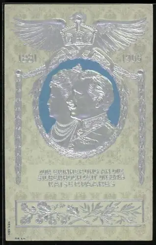 AK Erinnerung an die Silberhochzeit des Kaiserpaares von Preussen 1881-1906