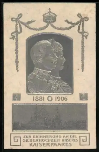 AK Kaiserpaar, Profilansicht, zur Erinerrung an die Silberhochzeit 1881-1906, Krone, Gebäude, gerahmte Ansicht