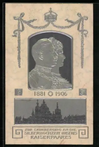AK zur Erinnerung an die Silberhochzeit des Kaiserpaares von Preussen 1881-1906