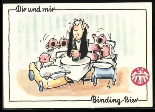 AK Brauerei-Werbung, Dir und mir, Binding Bier, Mann umringt von schreienden Babies mit Bierflasche