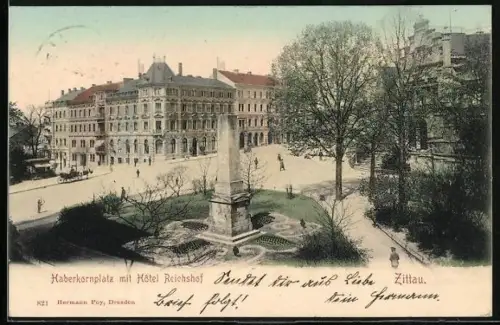 AK Zittau, Haberkornplatz mit Hotel Reichshof, Blick in die Bahnhofstrasse