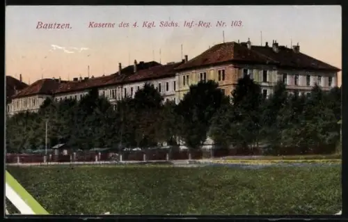 AK Bautzen, Kaserne des 4. Kgl. Sächs. Inf.-Reg. Nr. 103