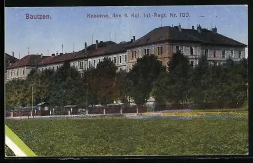 AK Bautzen, Kaserne des 4. Kgl. Inf-Regt. No. 103