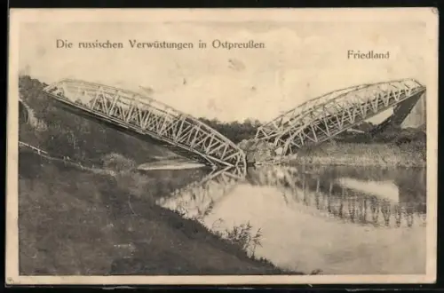 AK Friedland /Ostpreussen, Von den Russen zerstörte Brücke