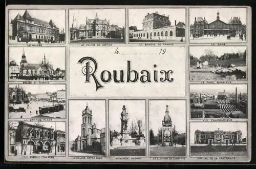 AK Roubaix, Le Musee, Eglise St. Martin, La Grande Place, Le Cirque - Theatre, L`Eglise Notre-Dame, Monument Nadaud