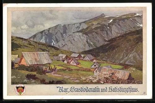 Künstler-AK Habsburghaus, Rax, Grasbodenalm, Deutscher Schulverein