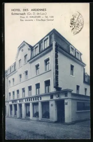 AK Echternach, Hotel des Ardennes, Prop. H. Wagener