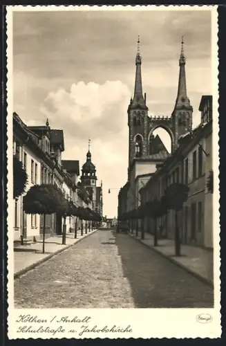 AK Köthen /Anhalt, Schulstrasse, Jakobskirche