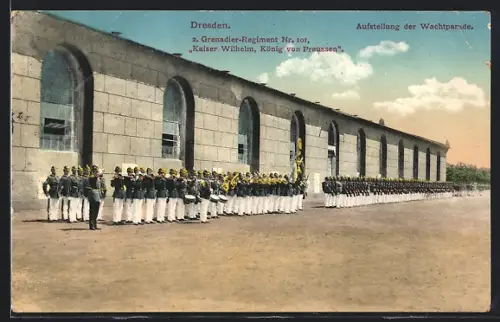 AK Dresden-Neustadt, 2. Grenadier-Regiment Nr. 101 Kaiser Wilhelm König von Preussen, Aufstellung der Wachtparade