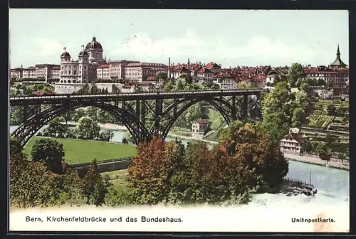 AK Bern, Kirchenfeldbrücke und das Bundeshaus