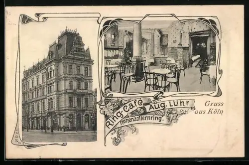 AK Köln-Neustadt, Ring-Café Aug. Lühr, Hohenzollernring, Innenansicht und Gebäude