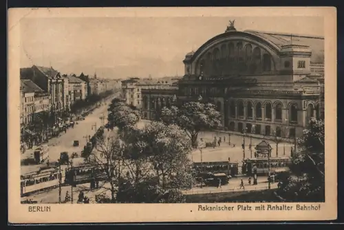 AK Berlin-Kreuzberg, Askanischer Platz mit Anhalter Bahnhof und Strassenbahnen