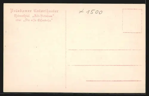 AK Potsdam, Naturtheater, Heimatspiel Alt-Potsdam oder Die erste Eisenbahn