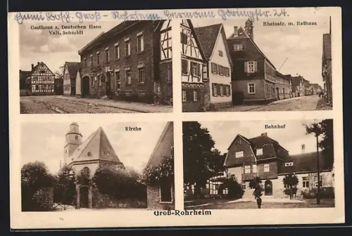AK Gross-Rohrheim, Gasthaus zum Deutschen Haus, Rheinstrasse mit Rathaus, Bahnhof, Kirche