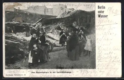 AK Berlin, Hochwasser, Hauseinsturz in der Gerichtsstrasse