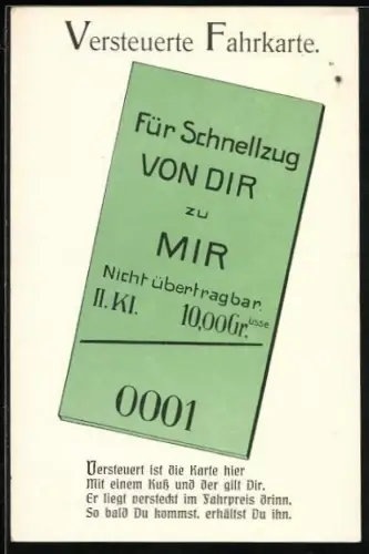 AK Versteuerte Fahrkarte für Schnellzug von Dir zu Mir, nicht übertragbar, mit Gedicht