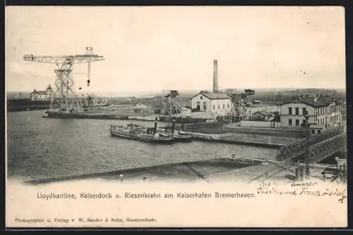 AK Bremerhaven, Lloydkantine, Kaiserdock und Riesenkran am Kaiserhafen