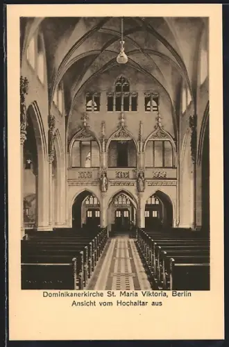 AK Berlin, Dominikanerkirche St. Maria Viktoria, Karlstr. 29, Ansicht vom Hochaltar aus