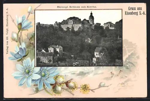 Lithographie Eisenberg /S.-A., Herzogliches Schloss mit Kirche, Kätzchenzweig, Passepartout