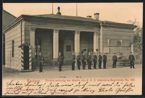 AK Bautzen, Ehrenerweisung der Wache des 4. K. S. Infanterie-Regiments No. 103