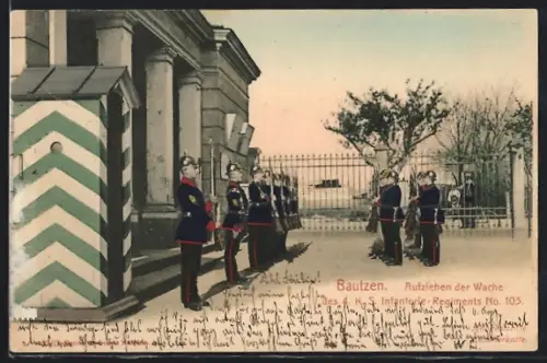 AK Bautzen, Aufziehen der Wache des 4. K. S. Infanterie-Regiments No. 103