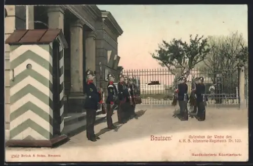 AK Bautzen, Aufziehen der Wache des 4. K. S. Infanterie-Regiments No. 103