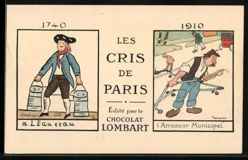 Künstler-AK Paris, Chocolat Lombart, Les Cris de Paris a l`Eau 1740, l`Arroseur Municipal 1910, Kakao