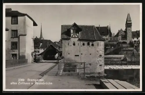 AK Bremgarten /AG, Altes Zollhaus und Reussbrücke