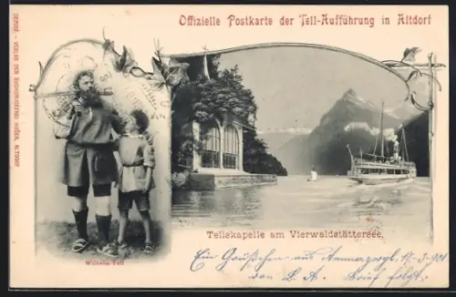 AK Altdorf, Tell-Aufführung, Wilhelm Tell und Tellskapelle am Vierwaldstättersee