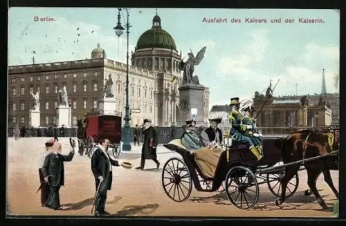 AK Berlin, Ausfahrt des Kaiser Wilhelm II. & der Kaiserin, Unter den Linden