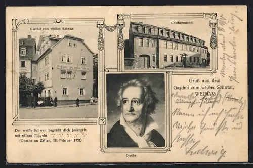 AK Weimar / Thür., Gasthof Zum weissen Schwan, Goethemuseum und Portrait